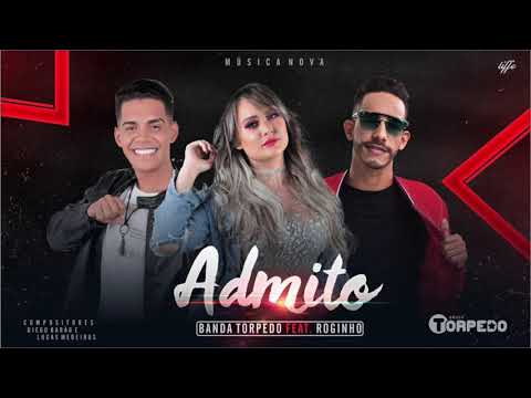 Banda Torpedo – Admito ft. Mc Roginho