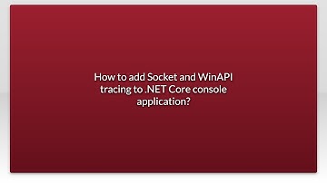 How to add Socket and WinAPI tracing to .NET Core console application?