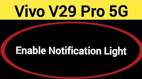 How to enable notification light in V29 pro 5G | Vivo V29 5G, notification light enable kaise karen,