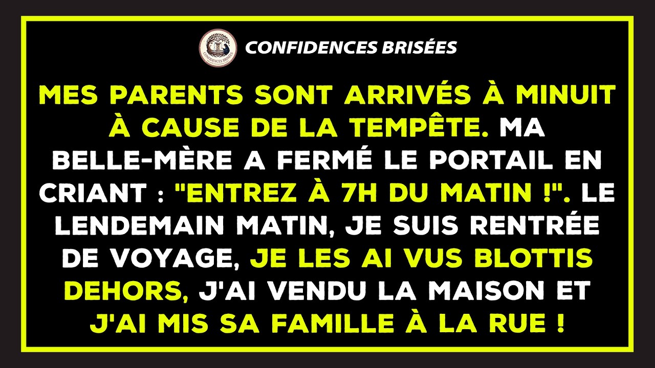Mes parents sont arrivés à minuit pour échapper à la tempête, mais ma belle-mère a fermé le portail en criant qu'ils devaient attendre jusqu'à 7 heures du matin. Je venais de découvrir qu’elle...