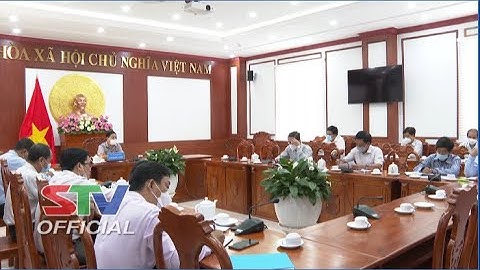 STV - Khẩn trương, tập trung quyết liệt thực hiện triển khai các dự án được giao