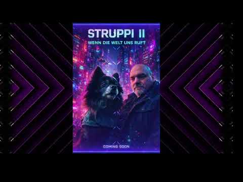 STRUPPI II – WENN DIE WELT UNS RUFT