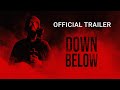 Down Below | Official Trailer | Gravitas Ventures
