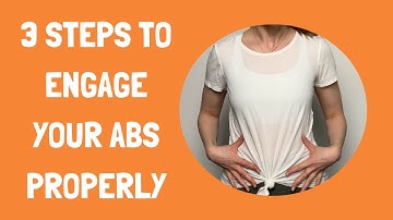 3 Steps To Engage Your Abs Properly