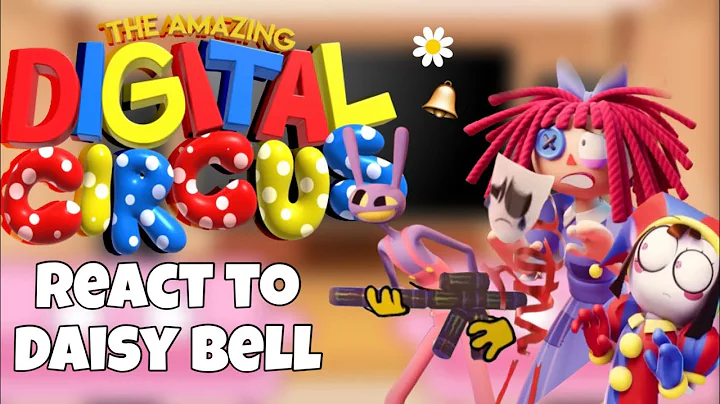 The Amazing Digital Circus React To Daisy Bell