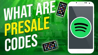 What Are Spotify Presale Codes? (AND HOW TO GET THEM)