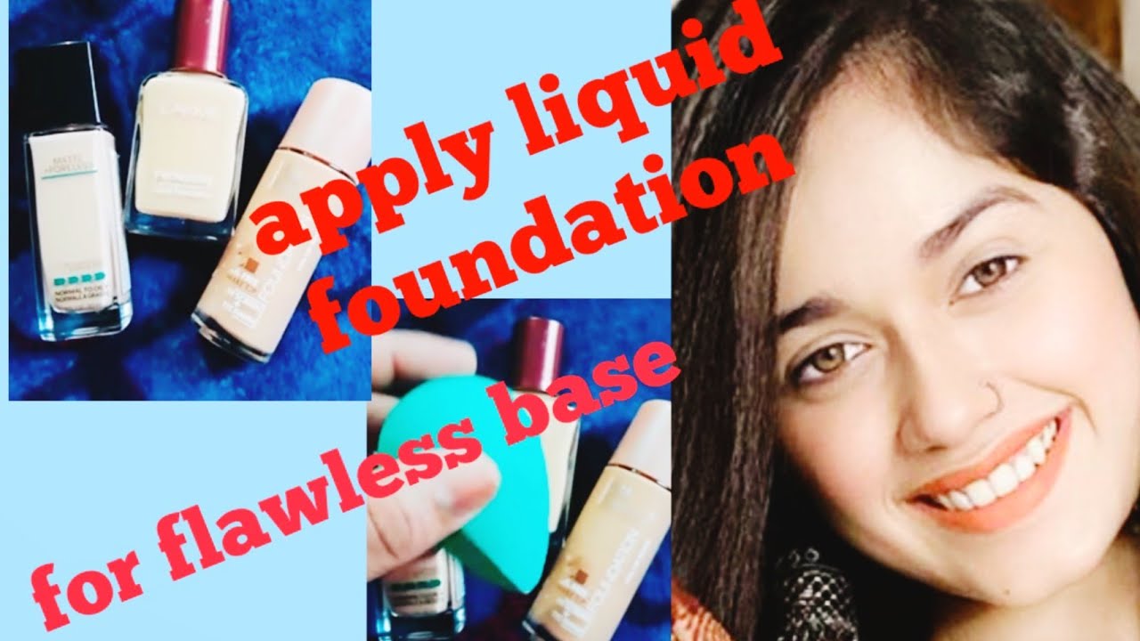 How to apply liquid foundation correctly for flawless base.. YouTube