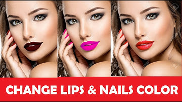 Change Lips & Nails Color in Adobe Photoshop  - Graphicas Designing  -   Faraz Sirewal