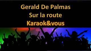 Karaoké Gerald De Palmas - Sur la route