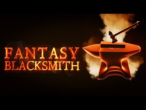 Fantasy Blacksmith Official Release Trailer