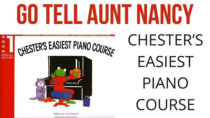 Go Tell Aunt Nancy | CHESTER'S EASIEST PIANO COURS...