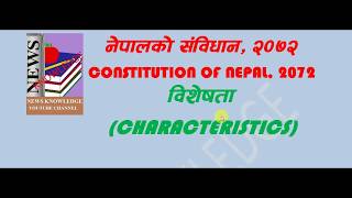 CHARACTERISTICS OF CONSTITUTION OF NEPAL 2072