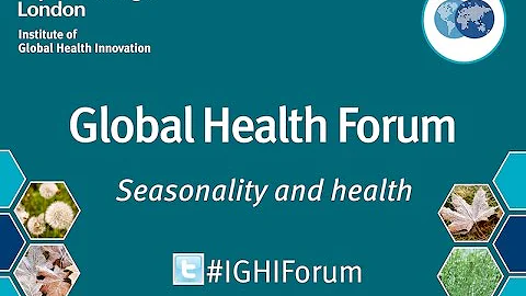 Global Health Forum: Seasonality and health - Robb...