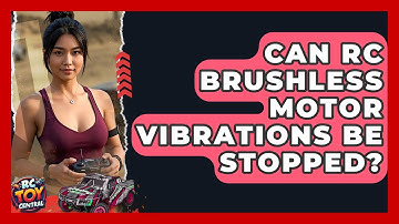 Can RC Brushless Motor Vibrations Be Stopped? - RC Toy Central