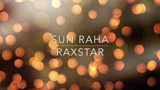 Sun Raha - Raxstar x SunitMusic ft. Shreya Ghoshal Lyrics Resimi
