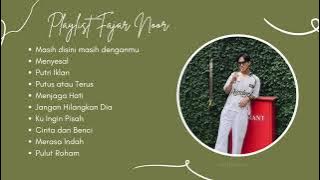 Playlist Fajar Noor — Putri Iklan, Merasa Indah, Pulut Roham, Menjaga Hati, Menyesal and moree