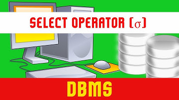 DBMS | Database Management System | Select Operator (σ) | Algebra Operator