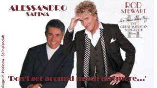 Alessandro Safina ft Rod Stewart - Don´t Get Around Much Anymore