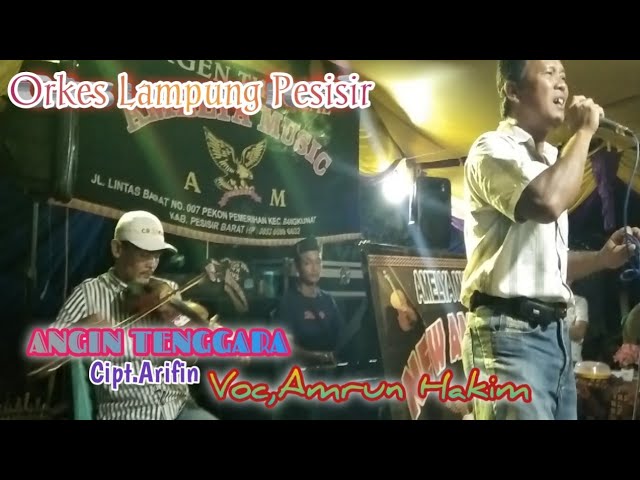 Orkes Lampung Pesisir - ANGIN TENGGARA - Cipt.Arifin | Voc,Amrun Hakim feat New Amelya Music class=