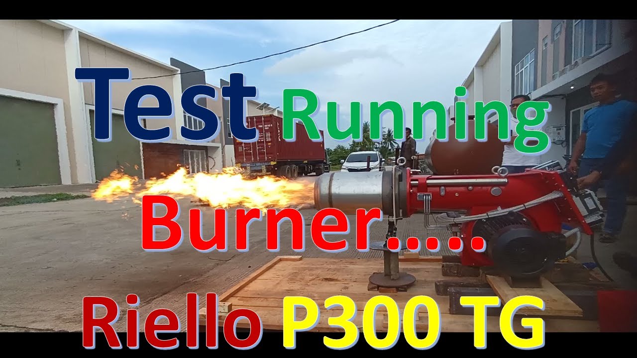TEST RUNNING BURNERRIELLO P300 TGAPPLICATION FOR THERMAL OIL BOILER