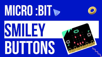 Micro Bit - Smiley Buttons