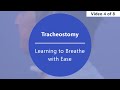 Caring for Your Tracheostomy – Learning to Breathe with Ease [Part 4 of 8]