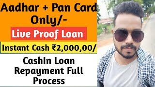 CashIn Loan Repayment Full Process | Live Apply Loan On Aadhar Card + PAn Card Only/-