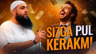 SIZGA PUL KERAKMI? | Muhammad Hoblos
