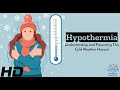 Hypothermia the cold truth and how to stay warm