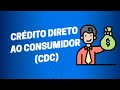 Crédito Direto ao Consumidor (CDC) - O que saber para os Concursos Bancários