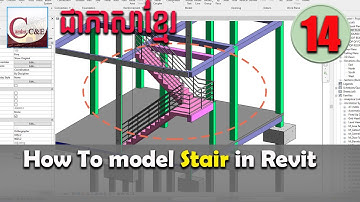 Part 14: How to model stair in Revit , Revit Structure by Khmer || Cambo C&E