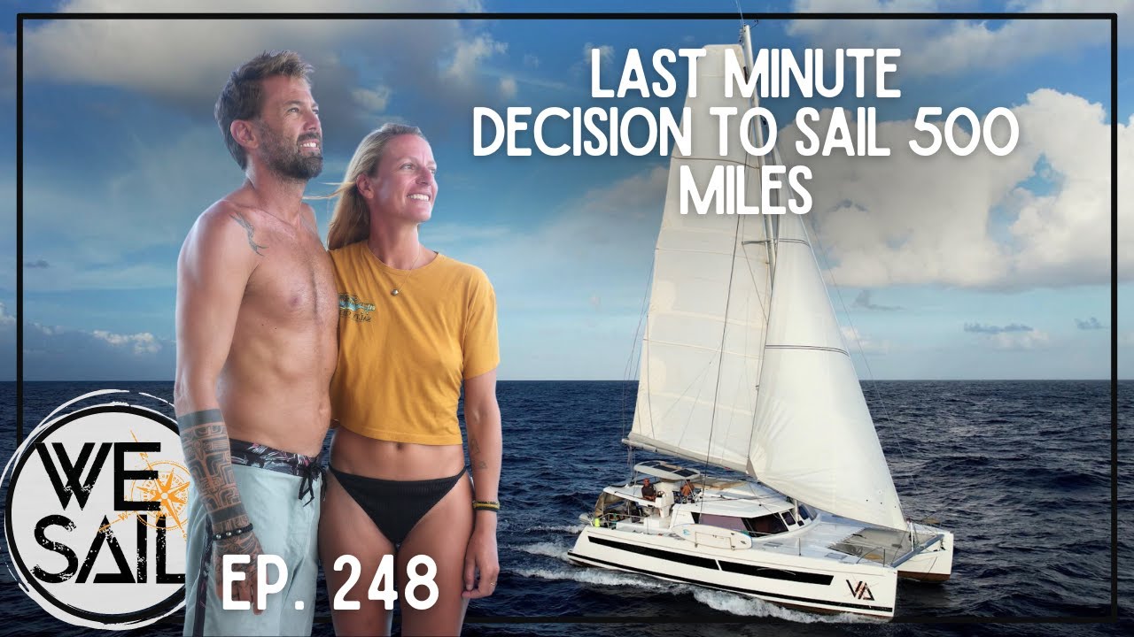 A 500 Mile Shakedown Sail to the Tuamotus | Episode 248