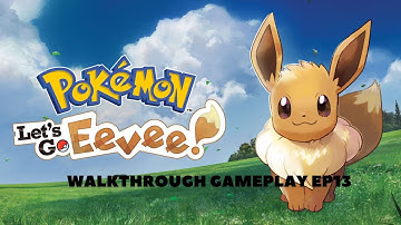 Pokemon Lets Go Eevee Walkthrough Gameplay Ep13