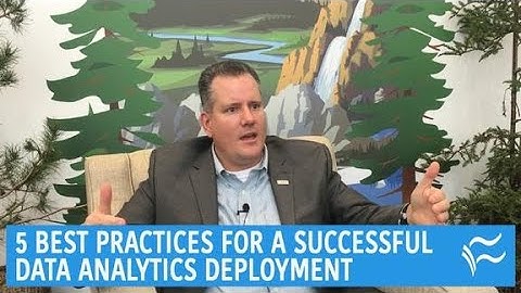 5 best practices for a successful data analytics deployment