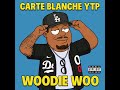 Carte Blanche YTP Woodie Woo (Official Audio) prod. By J Bizness
