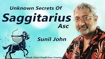 Unknown Secrets of Sagittarius Revealed | Sagittarius Blank Chart Prediction | By Sunil John