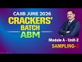 CAIIB-ABM JUNE 2026-CRACK CAIIB CLASSES Mod-A Unit-1 Sampling-3 30.01.26 (6 am) #nstoor
