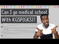 I want to go to Seoul National University medical school. Can I go through the KGSP program?!