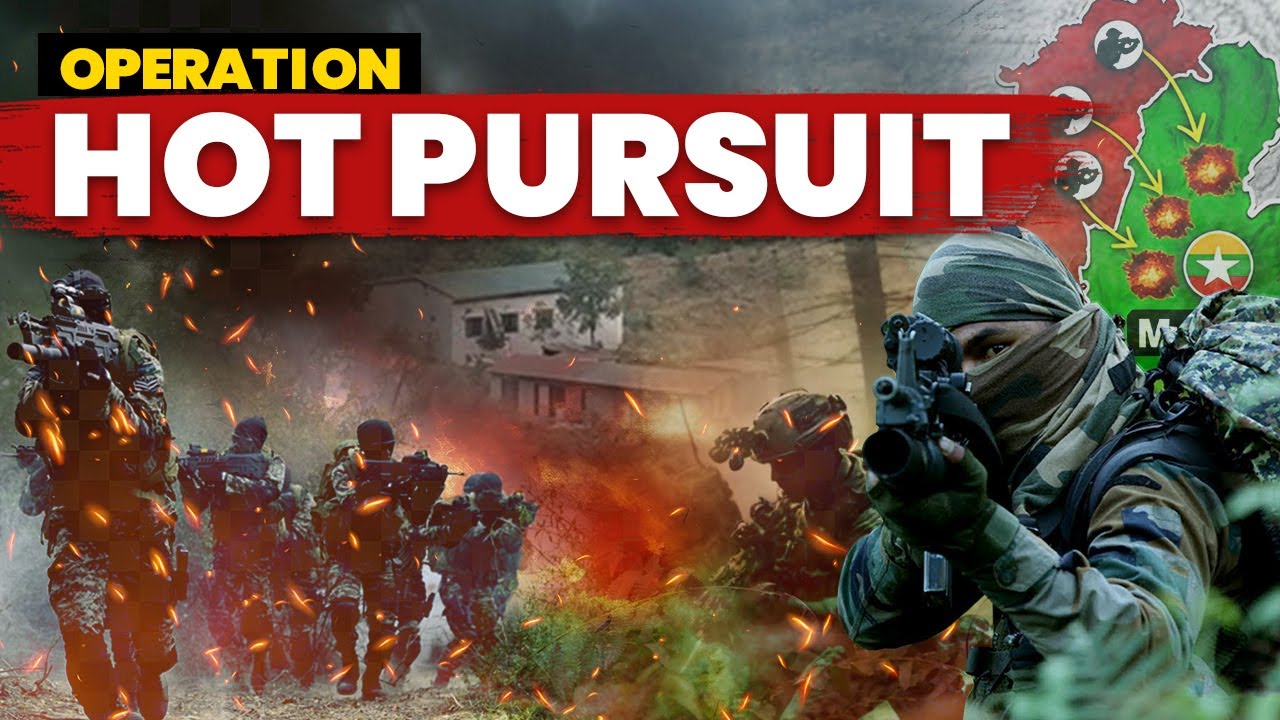 Operation Hot Pursuit: How India Took Revenge for Manipur Attack