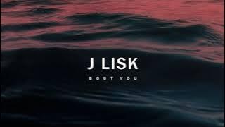 Bout You - J Lisk