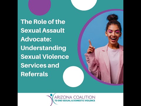 The Role of a Sexual Violence Advocate: Understanding Sexual Violence Services and Referrals