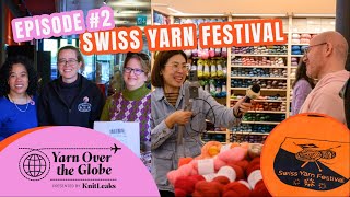 YARN OVER THE GLOBE | episode 2 | Swiss Yarn Festival