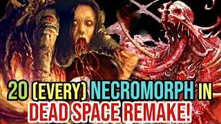 20 (All) Necromorphs from Dead Space Remake - Explored In Detail!