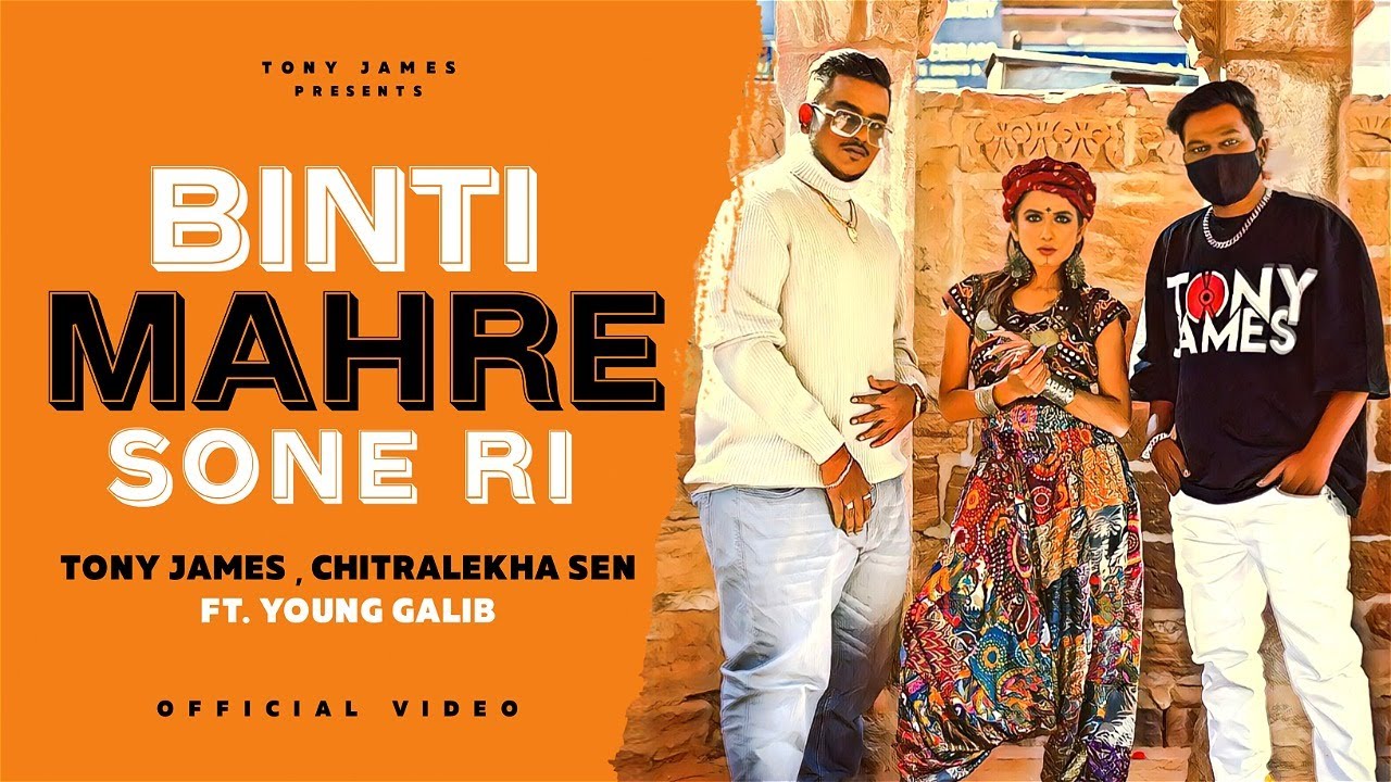 Binti Mahre Sone Ri  Chitralekha Sen Tony James Young Galib Mumbai To Rajasthan Official Video