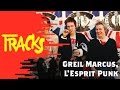 Greil marcus lesprit punk  tracks arte