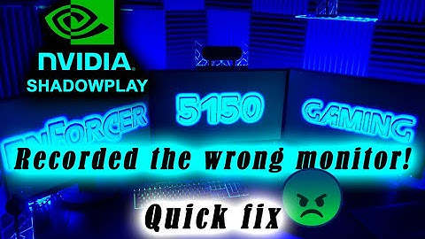 Nvidia shadowplay recording wrong monitor quick fix