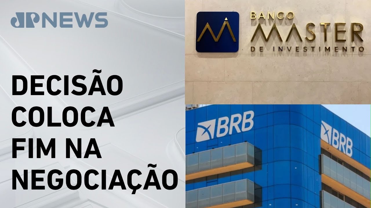 Banco Central bloqueia aquisição do Banco Master pelo BRB e impacto nos CDBs