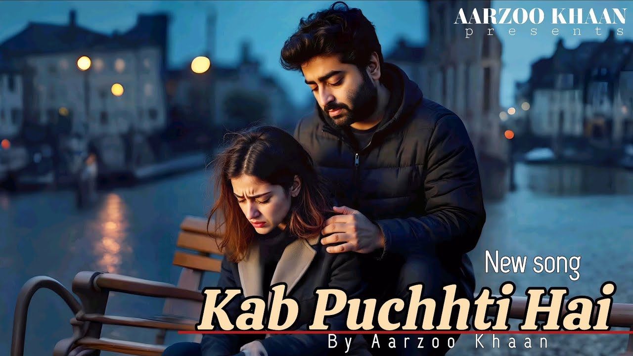 Kab Puchhti Hai | Aarzoo Khaan | Arijit Singh Vibe Emotional Sad Song | Hindi Song 2025