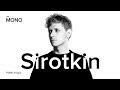 Sirotkin - Навсегда / MONO SHOW