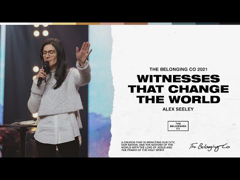Witnesses That Change The World // Alex Seeley | The Belonging Co TV